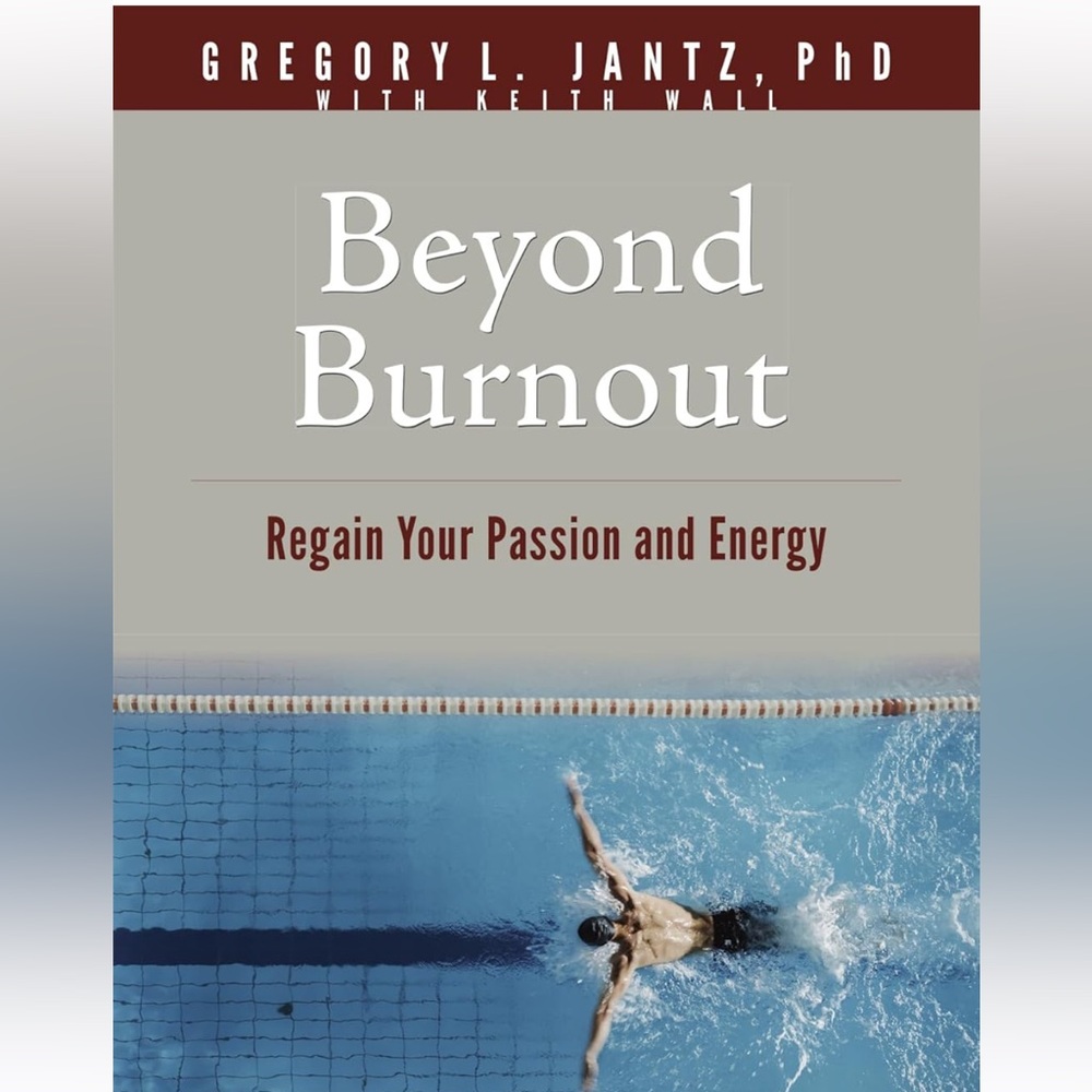 Beyond Burnout Book: Regain Your Passion and Energy - NEW